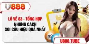 Lô Về 63 - Tổng Hợp Những Cách Soi Cầu Hiệu Quả Nhất